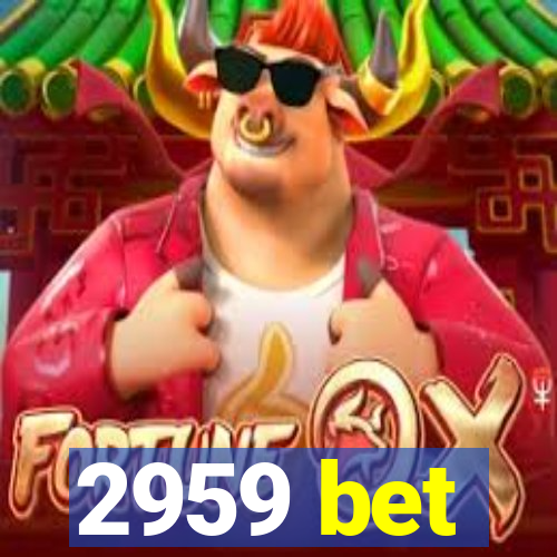 2959 bet